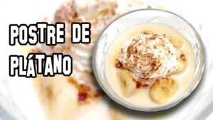 Postre de Plátano