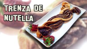 Trenza de Nutella