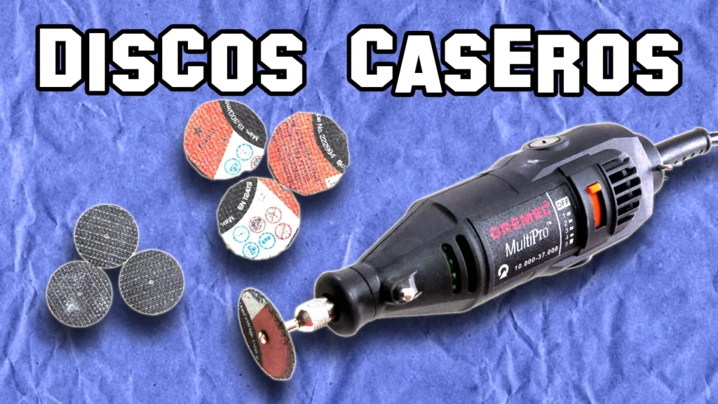 Discos Caseros para Dremel